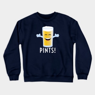 Pints! Crewneck Sweatshirt